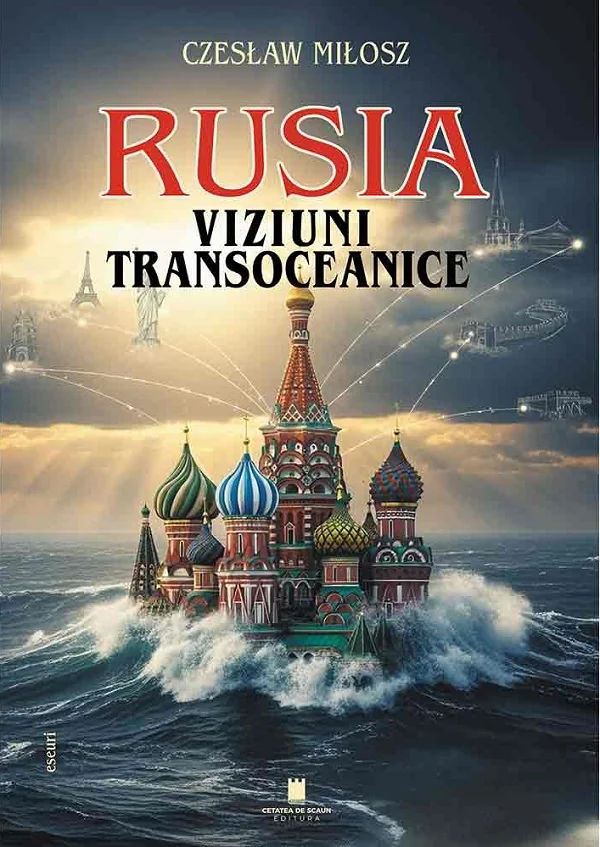 Rusia. Viziuni transoceanice