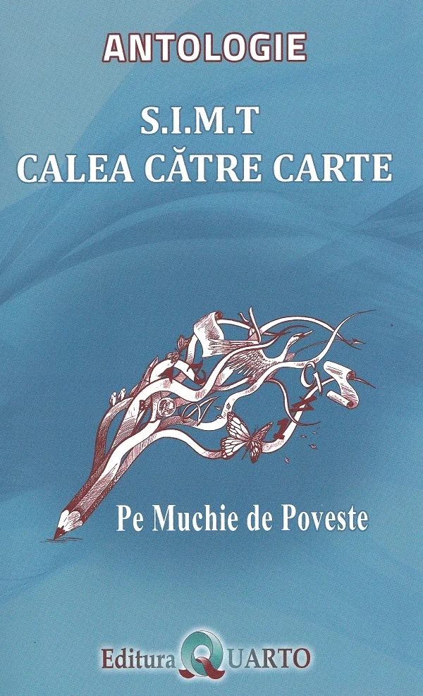 S.I.M.T Calea catre carte. Pe muchie de poveste: Antologie