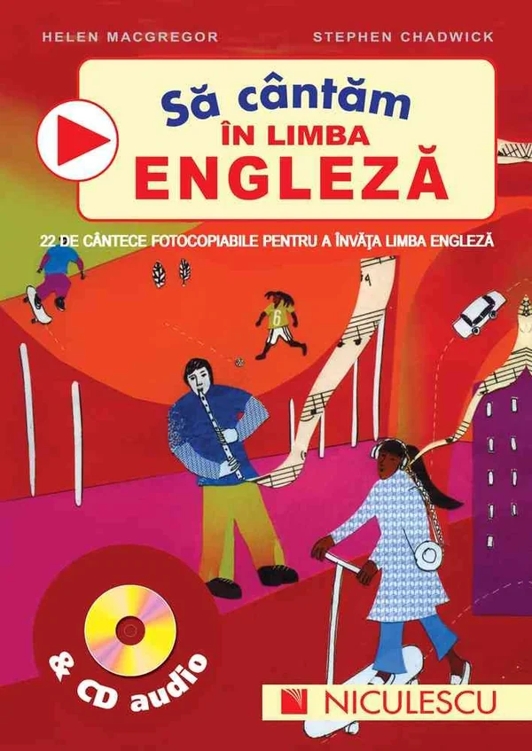 Sa cantam in limba engleza + CD audio - Helen MacGregor, Stephen Chadwick