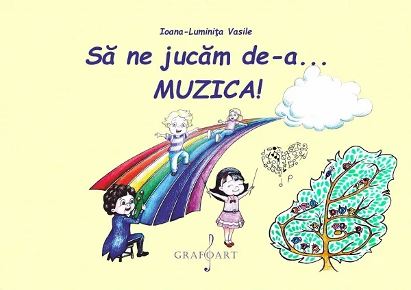 Sa ne jucam de-a... muzica! - Ioana-Luminita Vasile