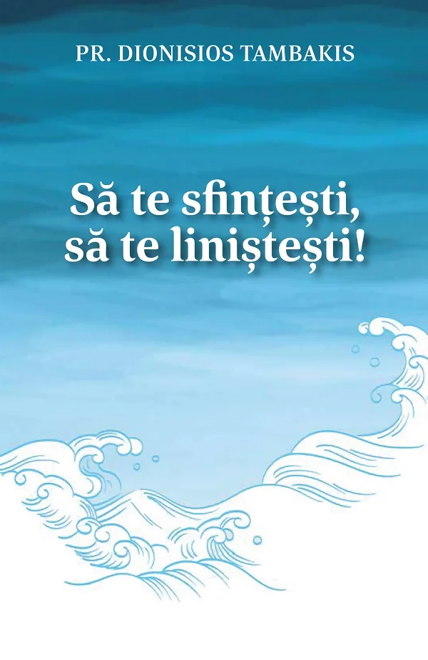 Sa te sfintesti, sa te linistesti!