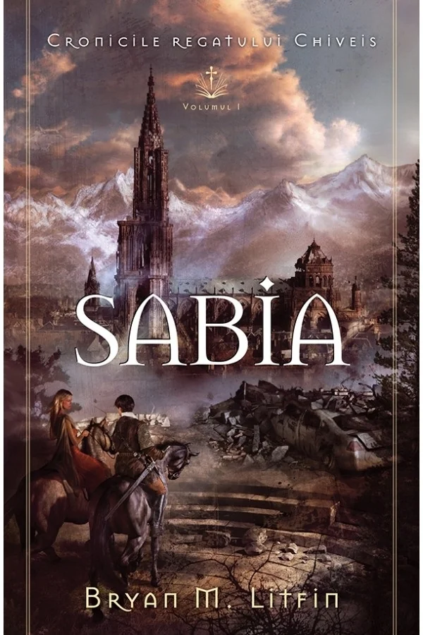 Sabia. Seria Cronicile regatului Chiveis Vol.1