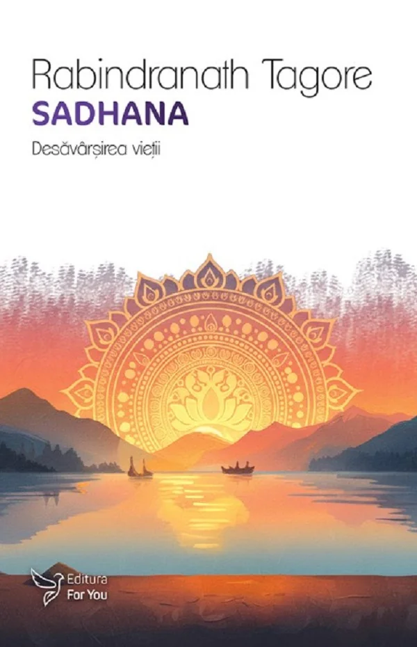 Sadhana. Desavarsirea vietii