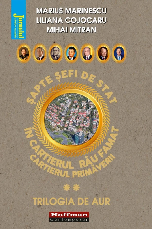 Sapte sefi de stat in cartierul rau famat Vol.2 - Marius Marinescu, Liliana Cojocaru, Mihai Mitran