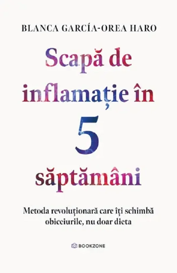 Scapa de inflamatie in 5 saptamani - Blanca Garcia-Orea Haro