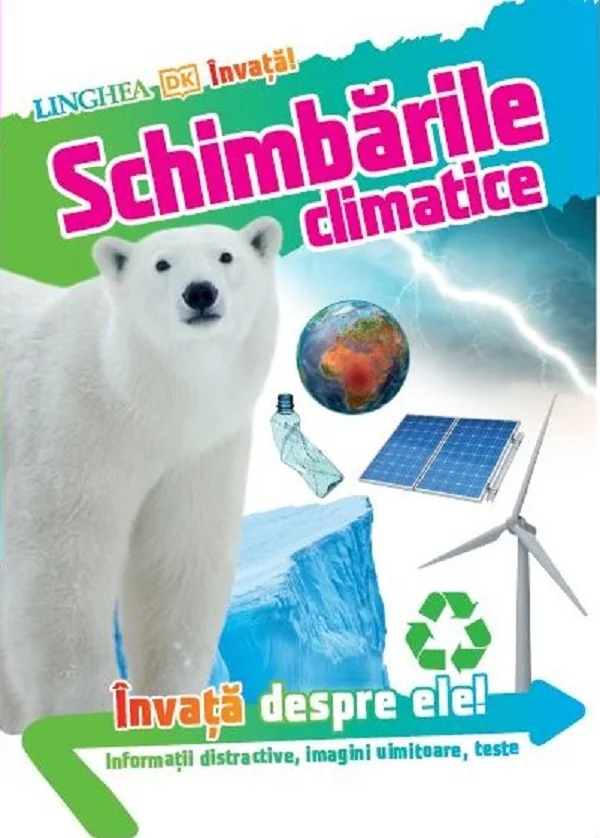 Schimbarile climatice. Invata despre ele!