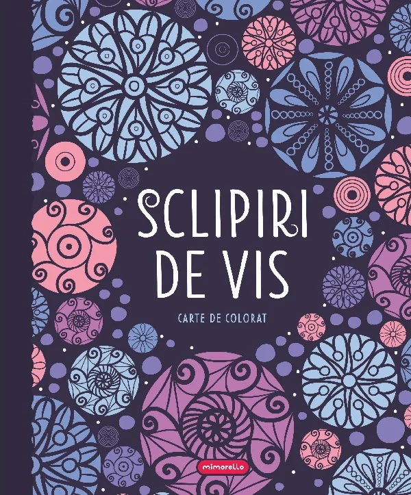 Sclipiri de vis. Carte de colorat