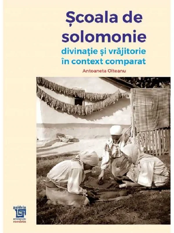 Scoala de solomonie. Divinatie si vrajitorie in context comparat