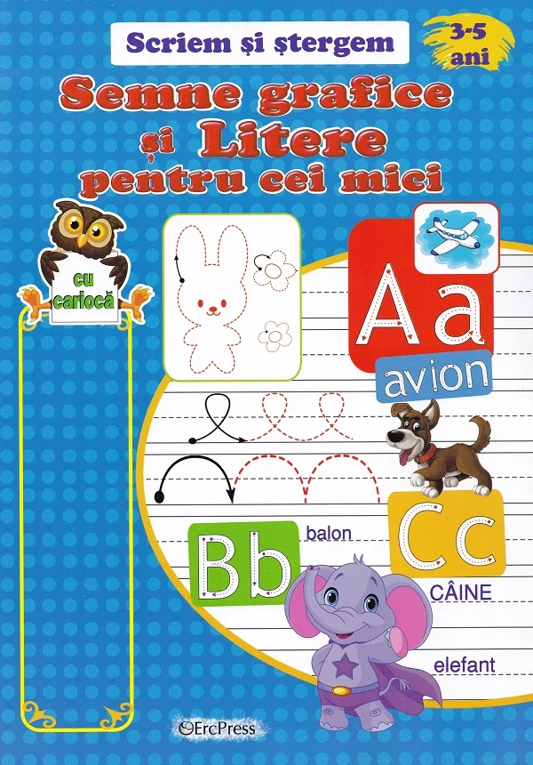 Scriem si stergem: Semne grafice si litere pentru cei mici
