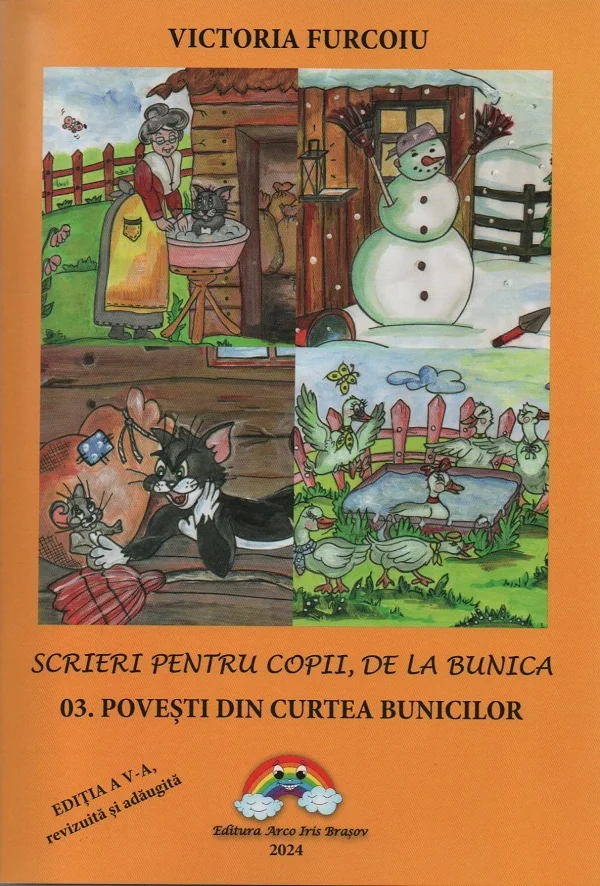 Scrieri pentru copii, de la bunica Vol.3: Povesti din curtea bunicilor Ed.5