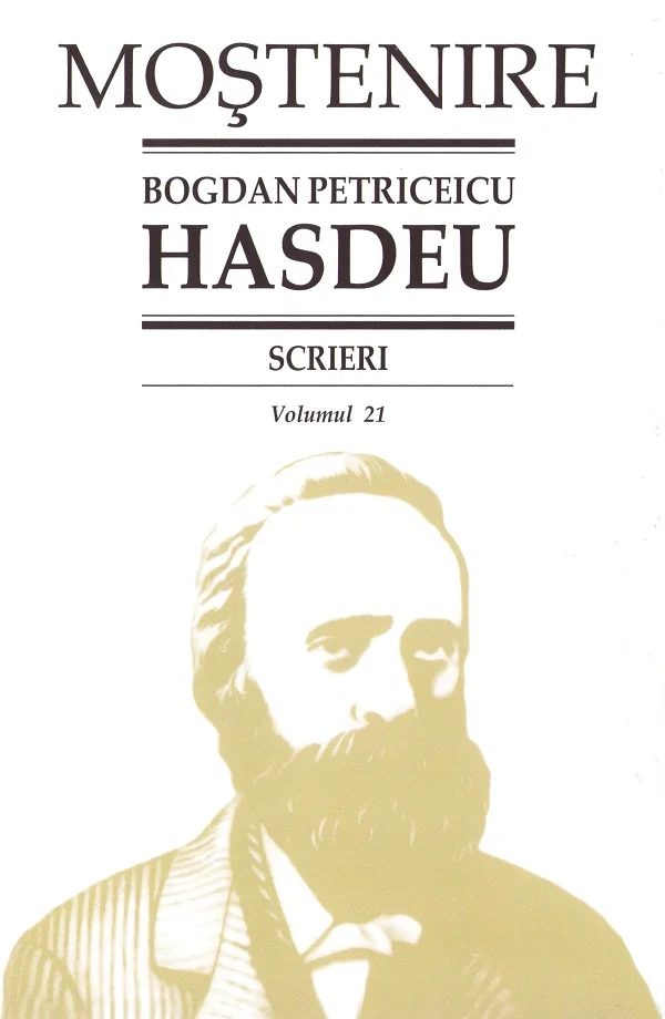 Scrieri Vol.21 - Bogdan Petriceicu Hasdeu