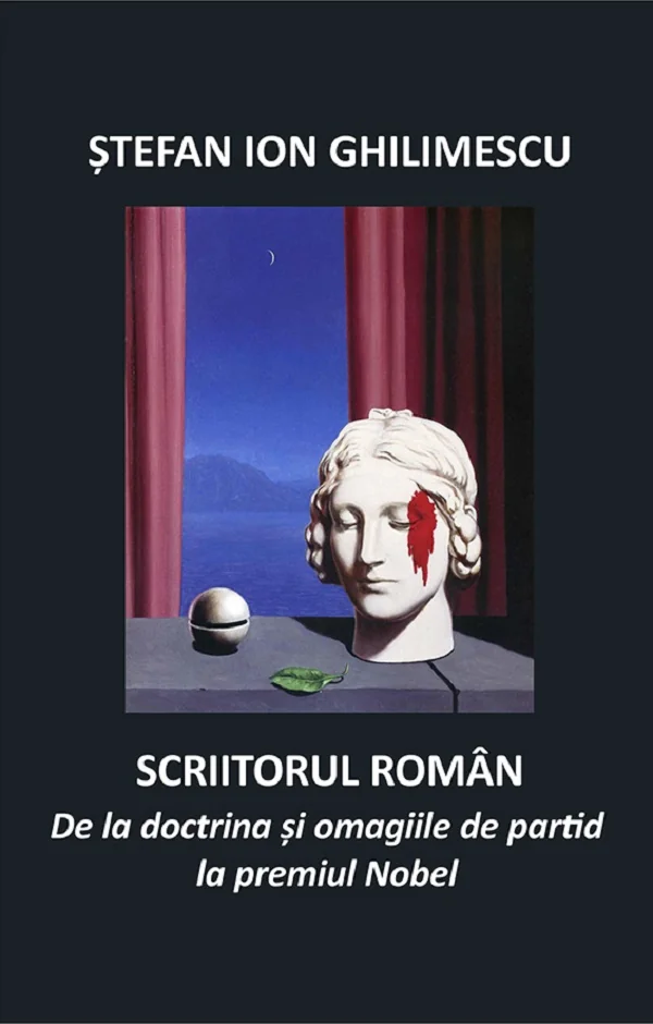 Scriitorul roman. De la doctrina si omagiile de partid la premiul Nobel