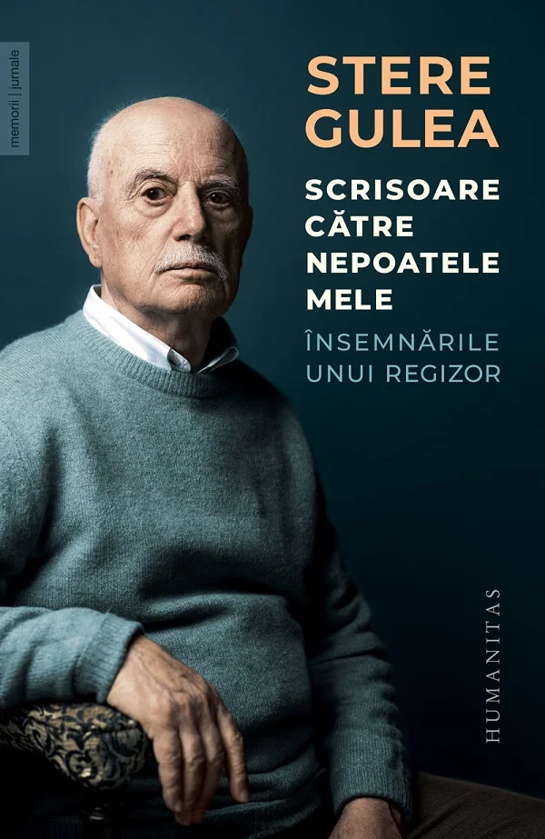 Scrisoare catre nepoatele mele. Insemnarile unui regizor