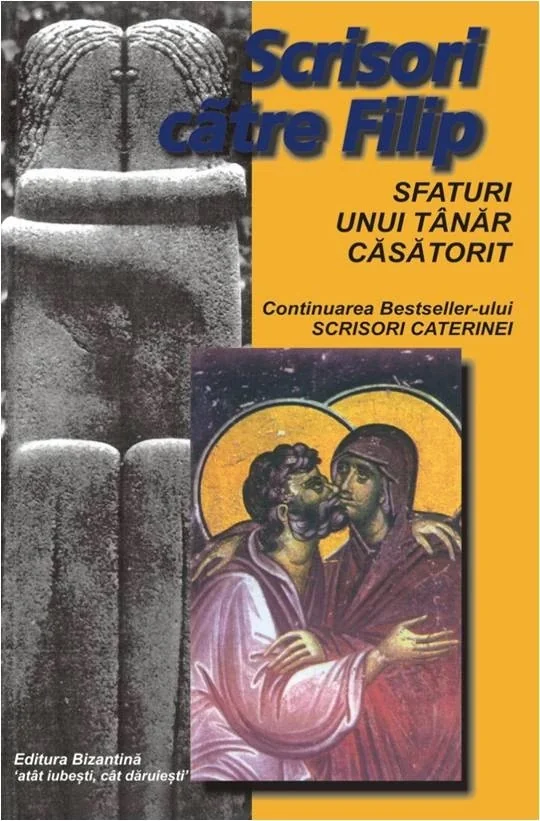 Scrisori catre Filip. Sfaturi unui tanar casatorit (Cartonat)