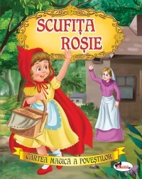 Scufita Rosie. Cartea magica a povestilor