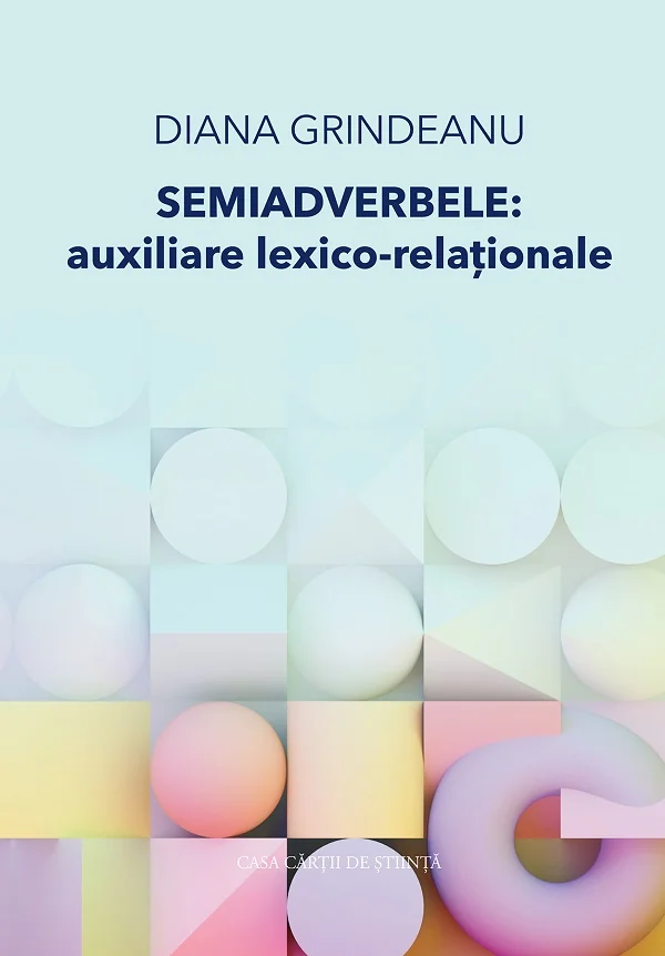 Semiadverbele: Auxiliare lexico-relationale
