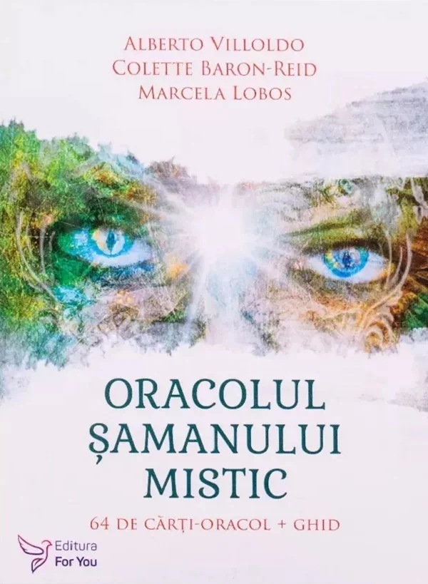 Set: Oracolul samanului mistic. Carte + cartoline - Alberto Villoldo, Colette Baron-Reid, Marcela Lobos