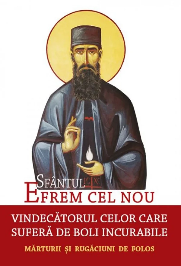 Sfantul Efrem cel Nou, vindecatorul celor care sufera de boli incurabile