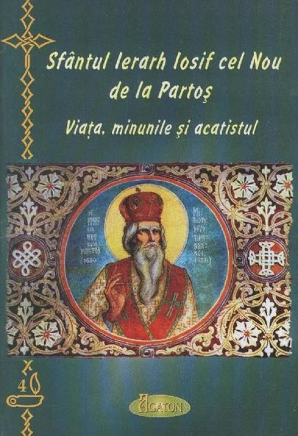 Sfantul ierarh Iosif cel Nou de la Partos - Viata, Minunile Si Acatistul