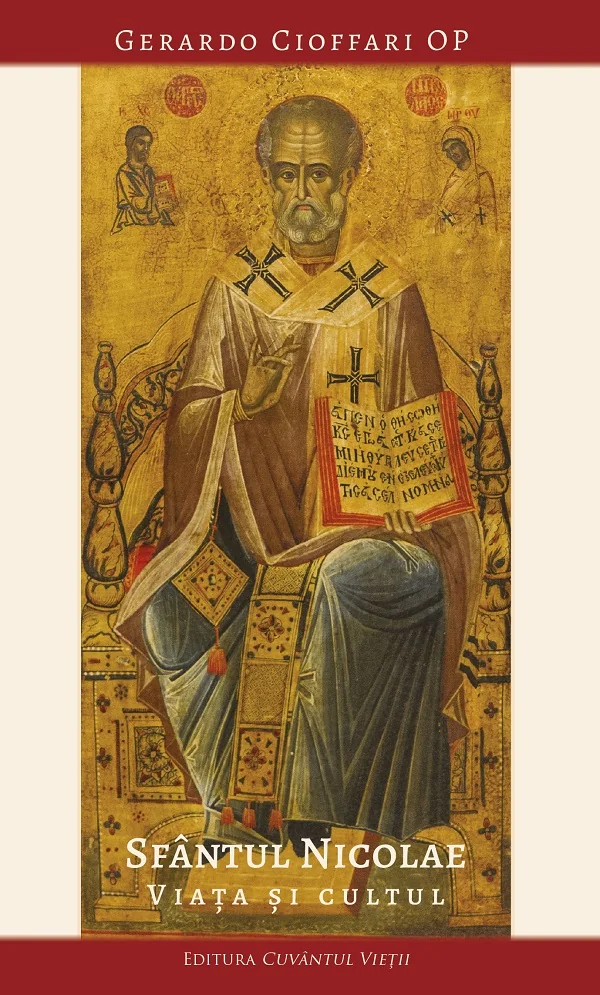 Sfantul Nicolae. Viata si cultul - Gerardo Cioffari O.P.