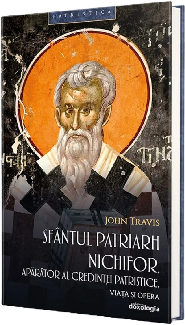 Sfantul Patriarh Nichifor, aparator al credintei patristice. Viata si opera