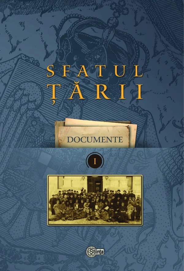 Sfatul Tarii. Documente Vol. I