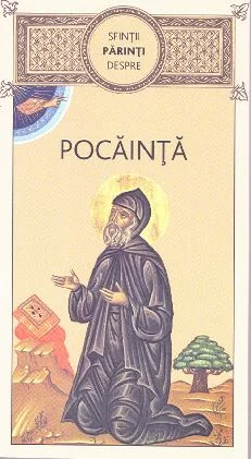 Sfintii Parinti despre Pocainta