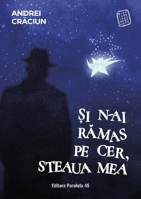 Si n-ai ramas pe cer, steaua mea