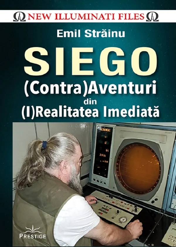 Siego. (Contra)Aventuri din (I)Realitatea imediata