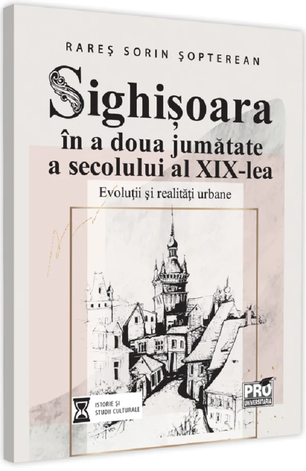 Sighisoara in a doua jumatate a secolului al XIX-lea