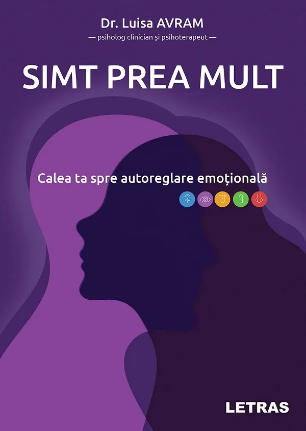 Simt prea mult. Calea ta spre autoreglare emotionala