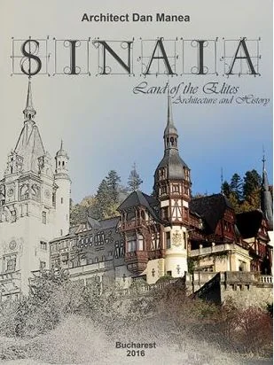 Sinaia, land of the Elites. Architecture and history