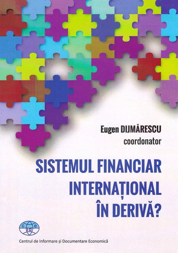 Sistemul financiar international in deriva?