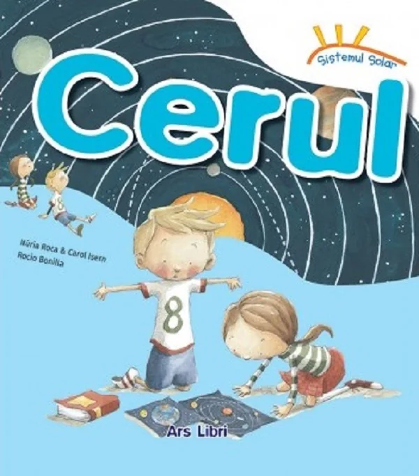 Sistemul solar. Cerul - Nuria Roca, Carol Isern, Rocio Bonilla