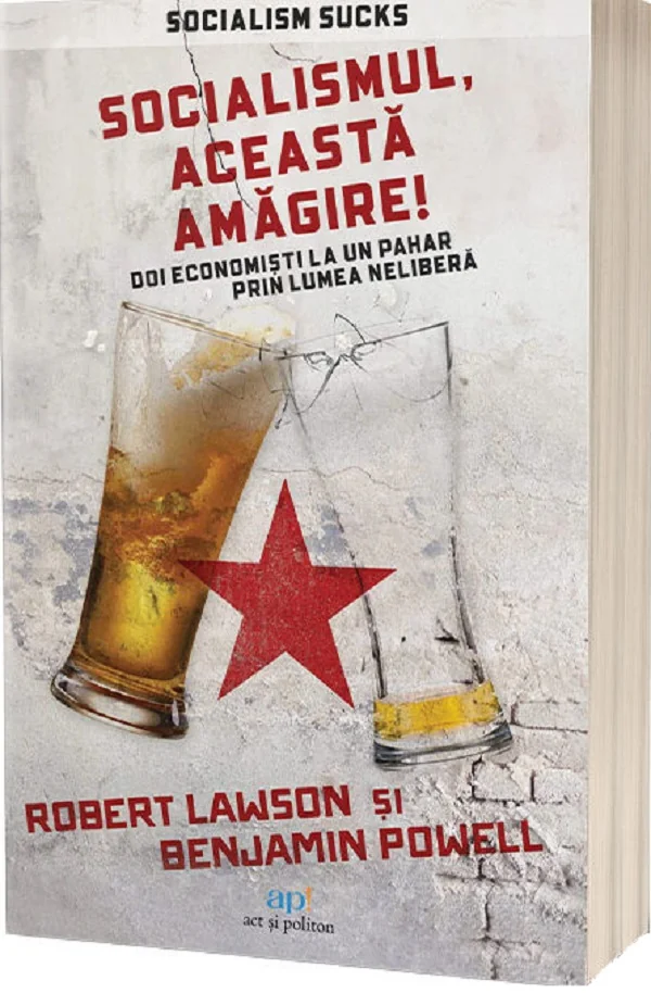 Socialismul, aceasta amagire! - Benjamin Powell, Robert Lawson