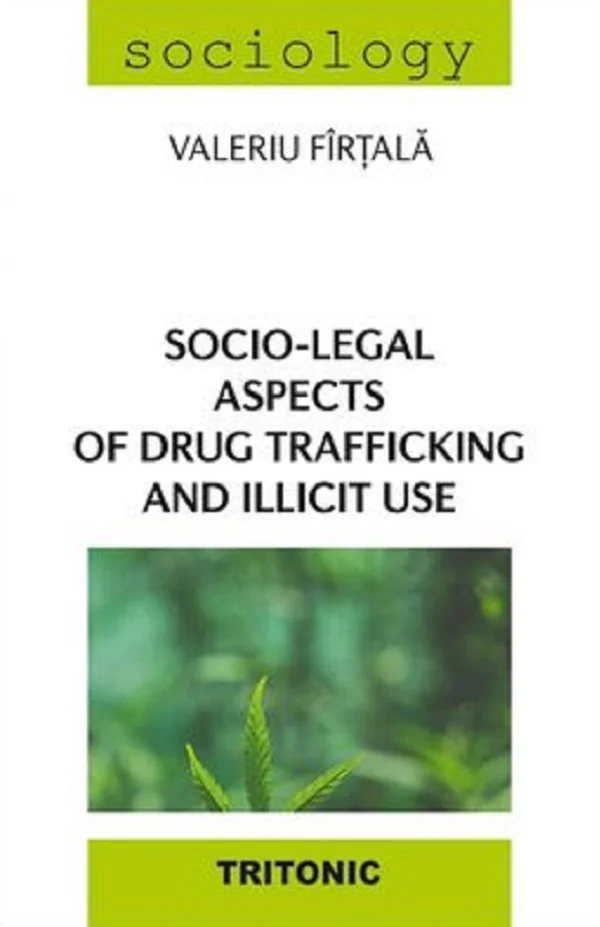 Socio-legal aspects of drug trafficking and illicit use