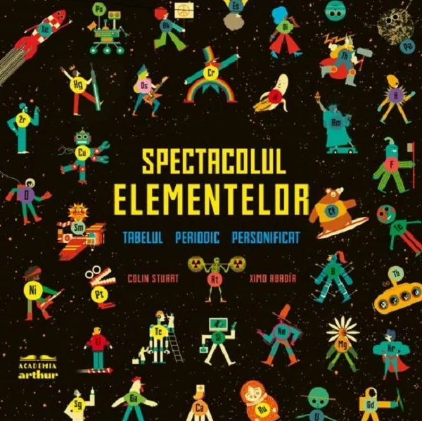 Spectacolul elementelor. Tabelul periodic personificat - Colin Stuart, Xiamo Abadia