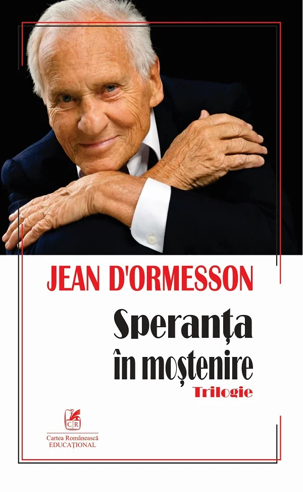 Speranta in mostenire - Jean d'Ormesson