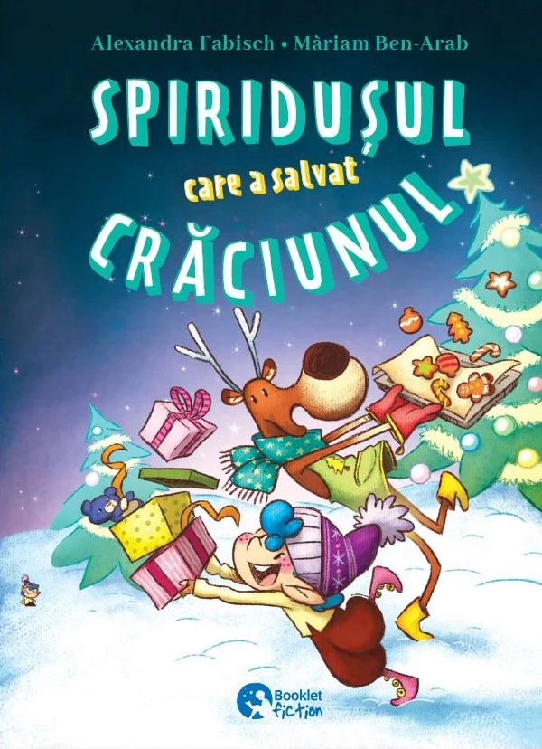 Spiridusul care a salvat Craciunul. Lara si Zana Zapezii - Alexandra Fabisch, Anja Kiel, Mariam Ben-Arab, Elke Broska