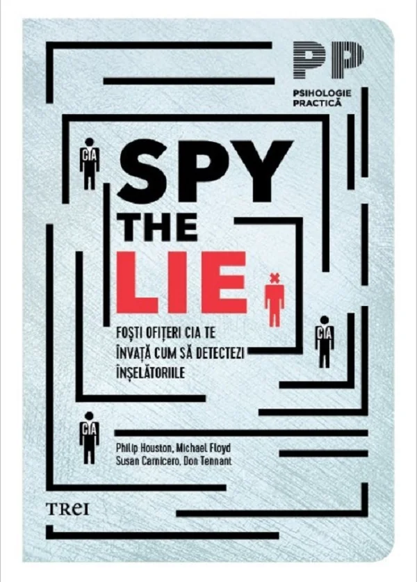 Spy the Lie. Fosti ofiteri CIA te invata cum sa detectezi inselatoriile