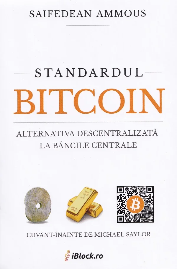 Standardul Bitcoin. Alternativa descentralizata la bancile centrale