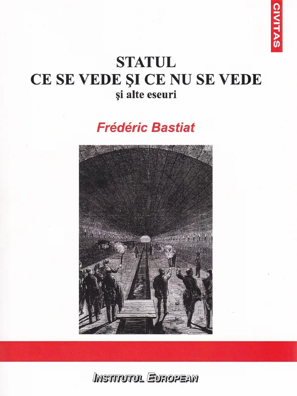 Statul. Ce se vede si ce nu se vede