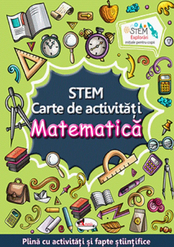 STEM. Carte de activitati: Matematica