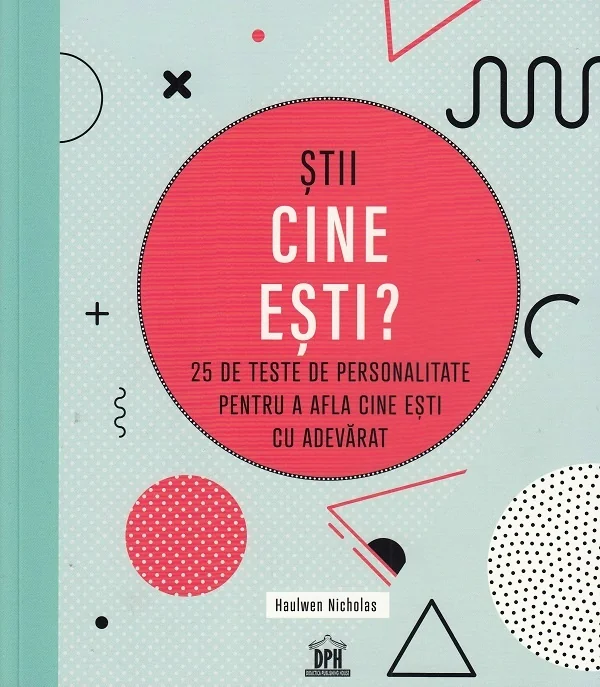 Stii cine esti? 25 de teste de personalitate pentru a afla cine esti cu adevarat
