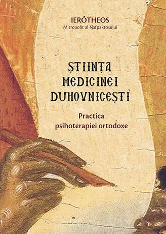 Stiinta medicinei duhovnicesti - Ierotheos, Mitropolit al Nafpaktosului