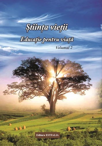 Stiinta vietii. Educatie pentru viata. Vol. 2