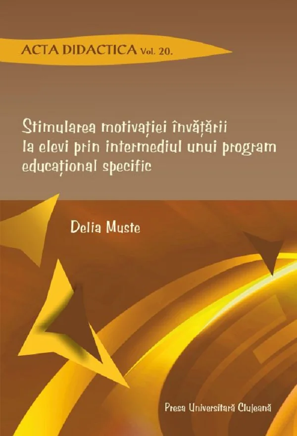 Stimularea motivatiei invatarii la elevi prin intermediul unui program educational specific