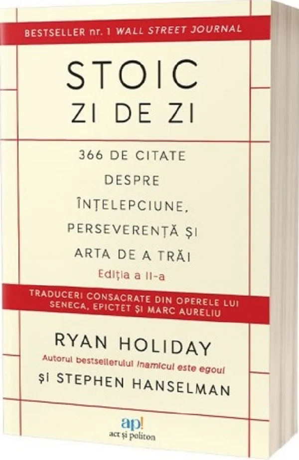 Stoic zi de zi: 366 de citate despre intelepciune, perseverenta si arta de a trai  Ed.2 - Ryan Holiday, Stephen Hanselman