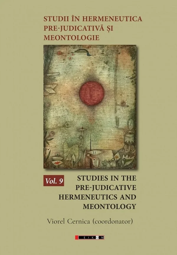 Studii in hermeneutica pre-judicativa si meontologie Vol.9