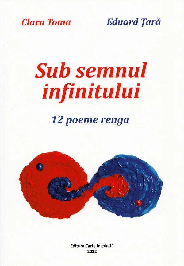 Sub semnul infinitului. 12 poeme renga - Clara Toma, Eduard Tara